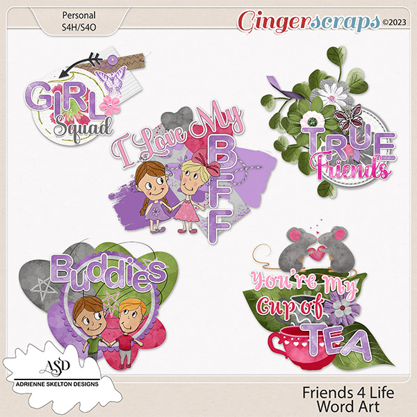 Friends 4 Life Word Art- By Adrienne Skelton Design