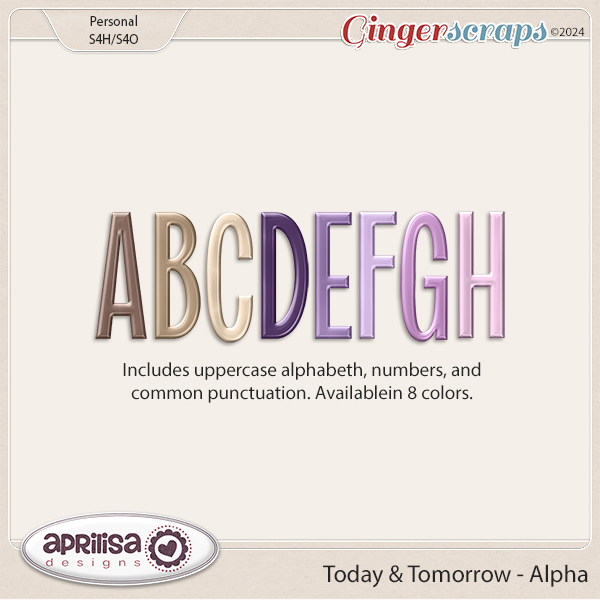 Today & Tomorrow - Alpha is created by Aprilisa Designs