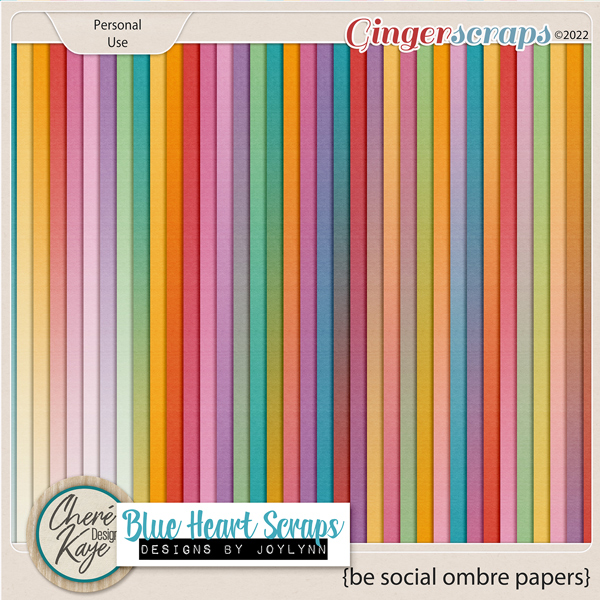Be Social Ombre Papers by Chere Kaye Designs and Blue Heart Scraps