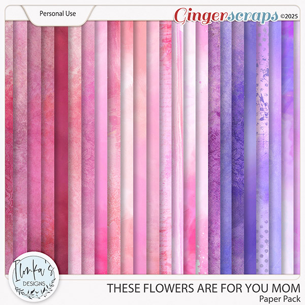 These Flowers Are For You Mom Paper Pack by Ilonka's Designs