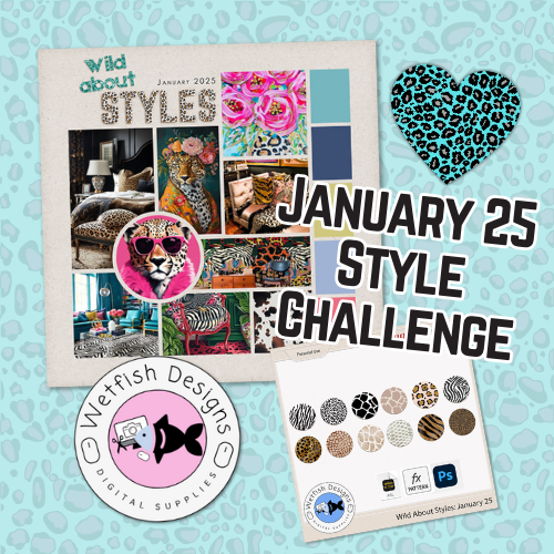 Wild About Styles January 25 Image Files by Wetfish Designs