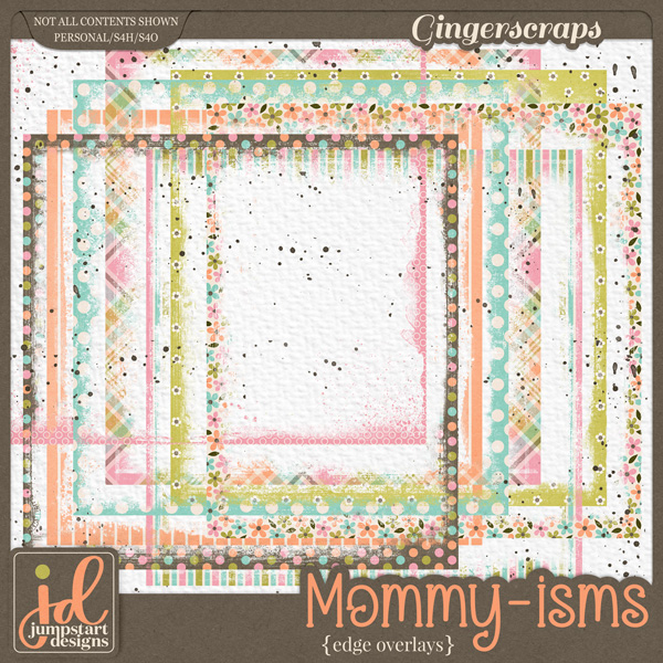 Mommy-isms {Edge Overlays} by Jumpstart Designs