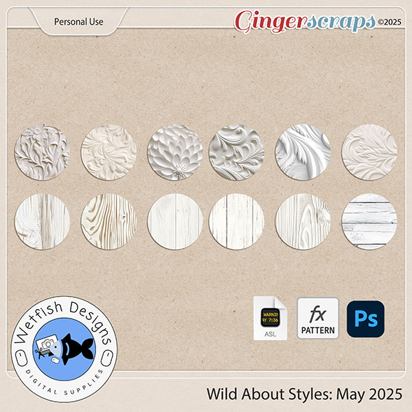 Wild About Styles: May 2025 by Wetfish Designs 