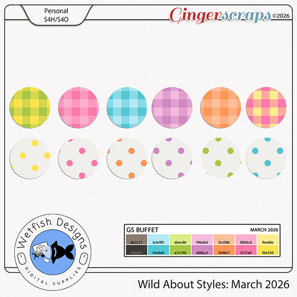 Wild About Styles: March 2026 by Wetfish Designs   