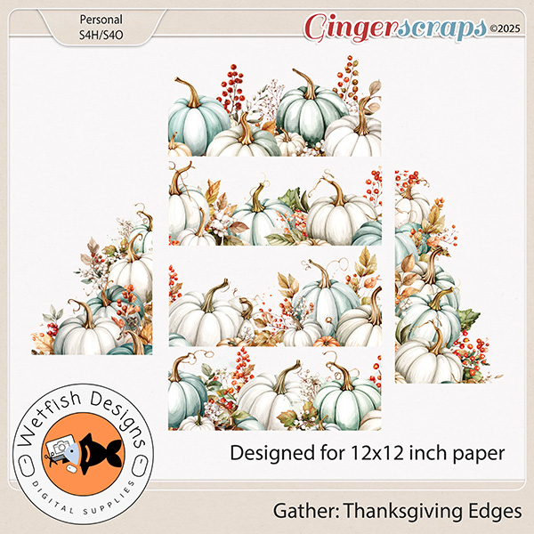 Gather Thanksgiving Edges by Wetfish Designs 