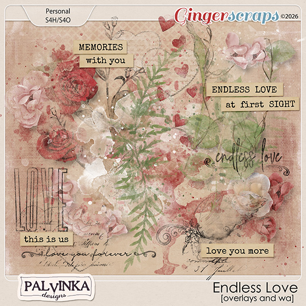 Endless Love Overlays and WA by Palvinka Designs