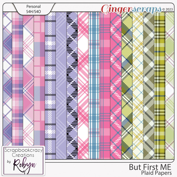 But First ME Plaid papers by Scrapbookcrazy Creations