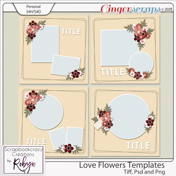 Love Flowers Template 01-04 by Scrapbookcrazy Creations