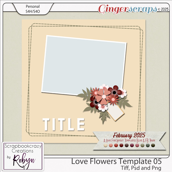 Love Flowers Template 05 by Scrapbookcrazy Creations