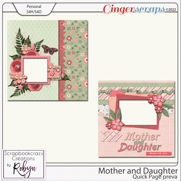 Mother and Daughter Quick Page set 01 by Scrapbookcrazy Creations