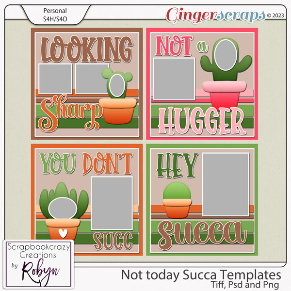 Not Today Succa Templates by Scrapbookcrazy Creations