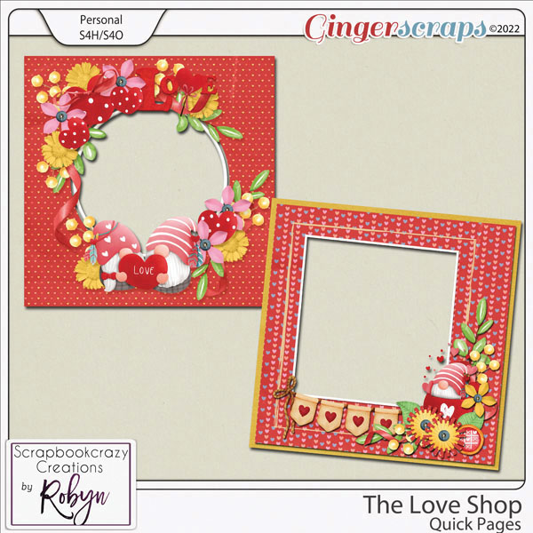 The Love Shop Quick Pages by Scrapbookcrazy Creations