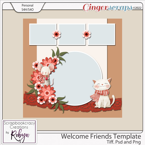 Welcome Friends Template by Scrapbookcrazy Creations