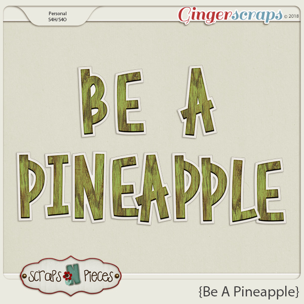 Be A Pineapple Alpha by Scraps N Pieces