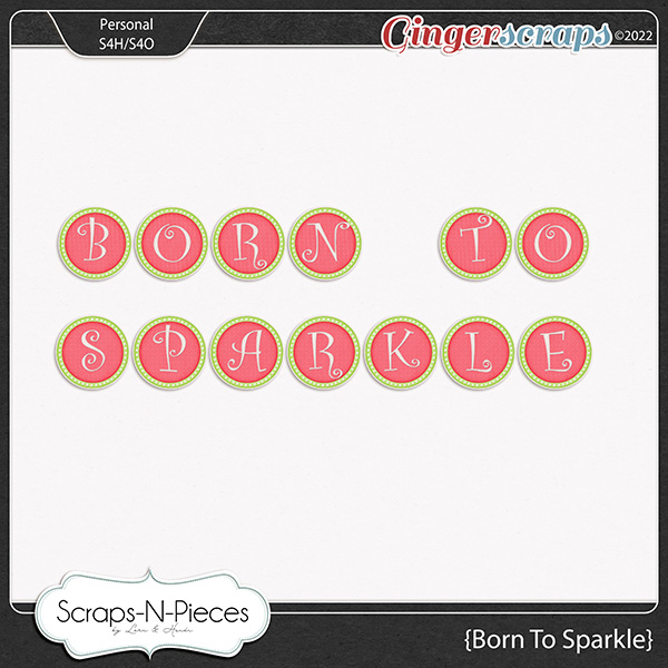 Born To Sparkle Alpha by Scraps N Pieces