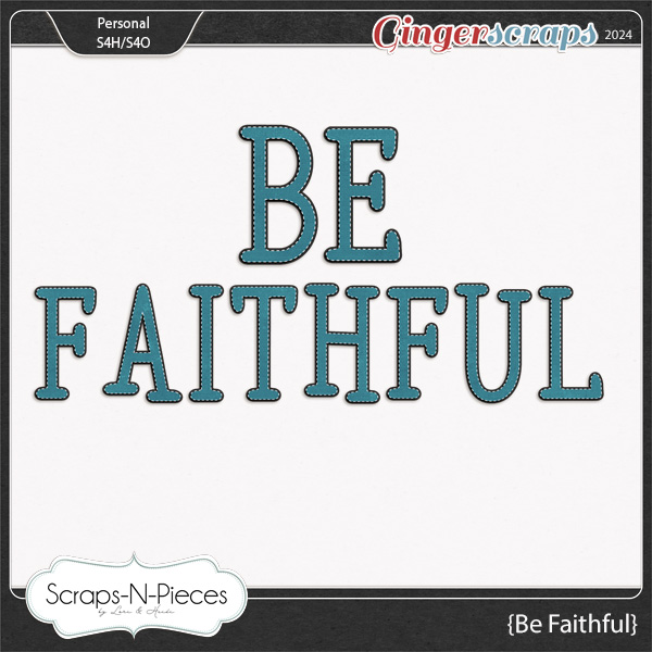 Be Faithful Alpha by Scraps N Pieces 