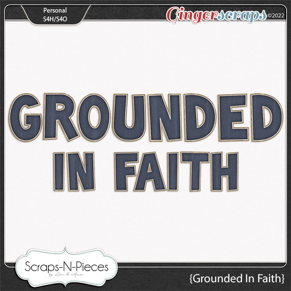 Grounded in Faith Alpha by Scraps N Pieces  
