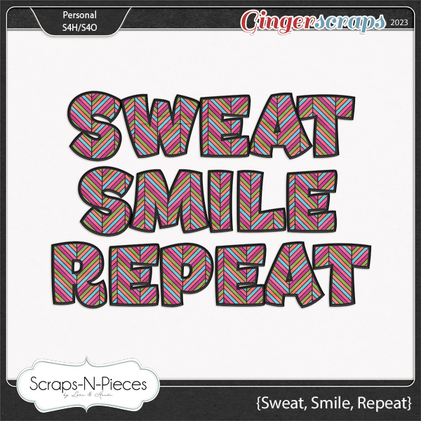 Sweat, Smile, Repeat Alpha by Scraps N Pieces 