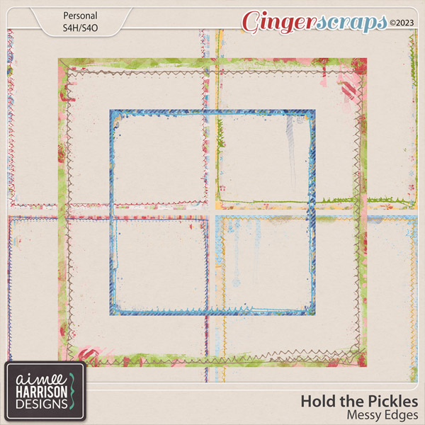 Hold the Pickles Messy Edges by Aimee Harrison