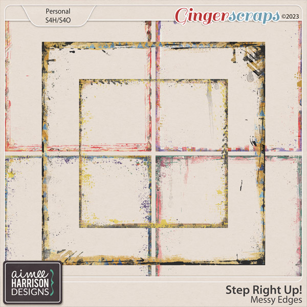 Step Right Up! Messy Edges by Aimee Harrison