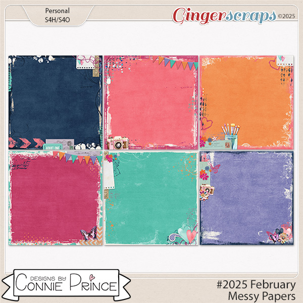 #2025 February - Messy Papers by Connie Prince