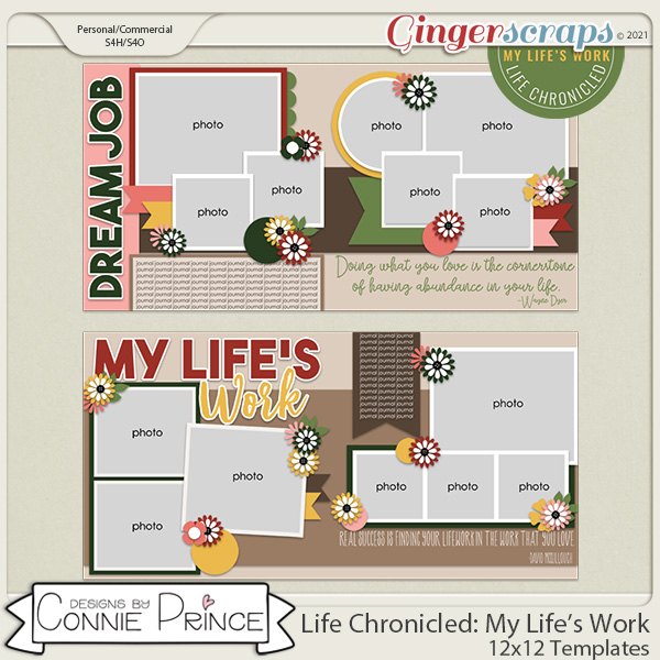 Life Chronicled: My Life's Work -  24x12 or 12x12 Templates (CU Ok) by Connie Prince