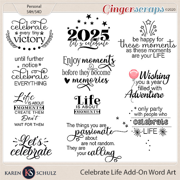 Celebrate Life Add-on Word Art by Karen Schulz  