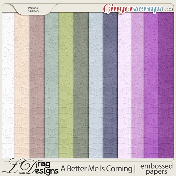 A Better Me Is Coming: Embossed Papers by LDragDesigns