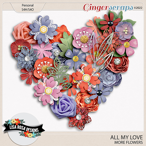 All My Love - More Flowers by Lisa Rosa Designs