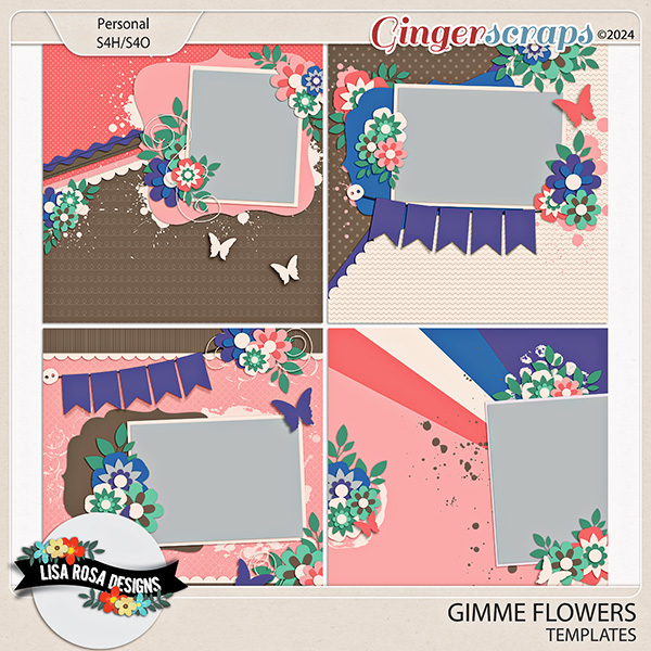 Gimme Flowers - Layered Templates by Lisa Rosa Designs
