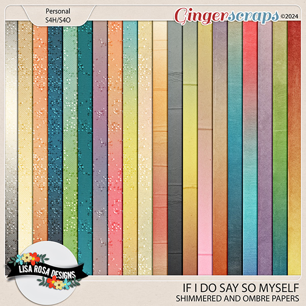 If I Do Say So Myself - Shimmered and Ombre Papers by Lisa Rosa Designs