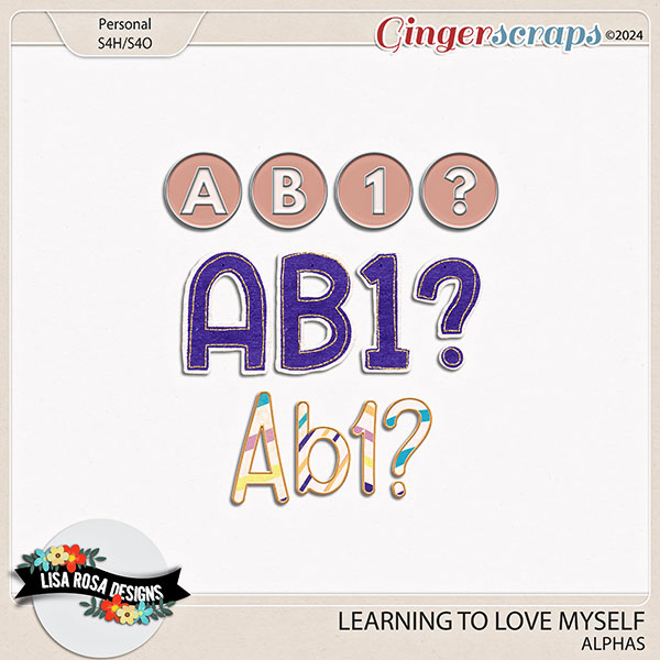 Learning to Love Myself - Alphas by Lisa Rosa Designs