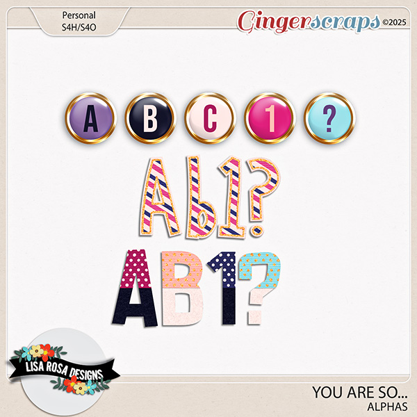 You Are So - Alphas by Lisa Rosa Designs