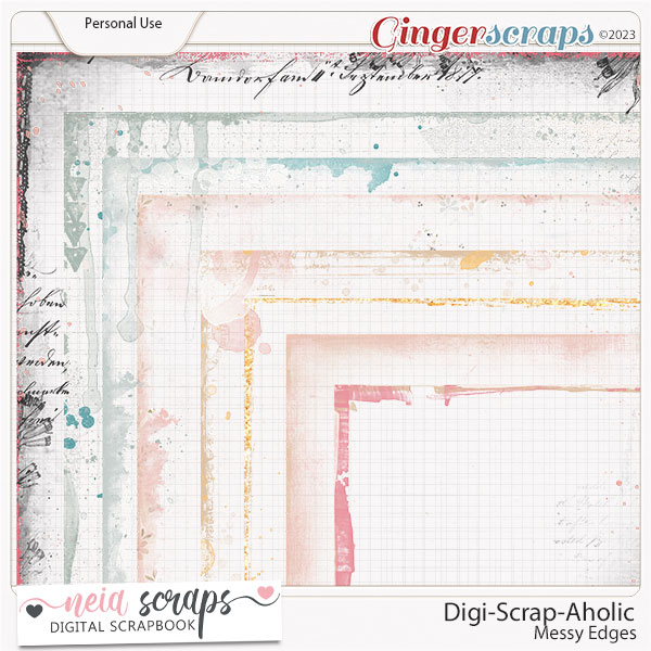 Digi-Scrap-Aholic - Messy Edges - by Neia Scraps