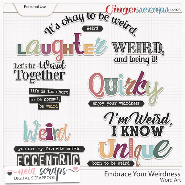 Embrace Your Weirdness - Word Art - by Neia Scraps