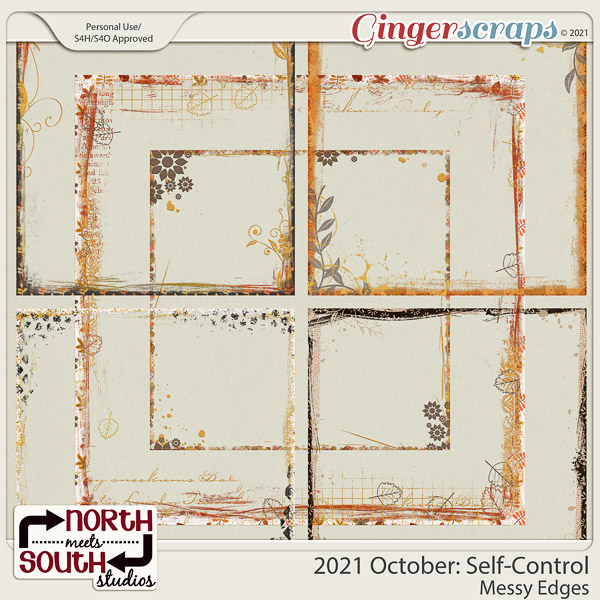 2021 October: Self-Control Messy Edges by North Meets South Studios