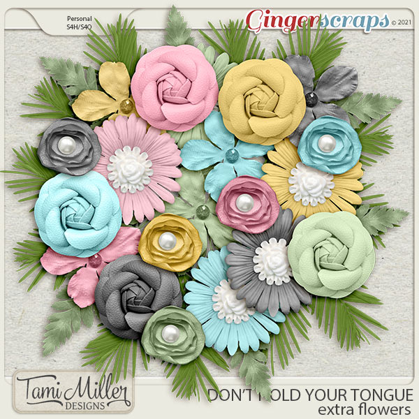 Don't Hold Your Tongue Extra Flowers by Tami Miller Designs