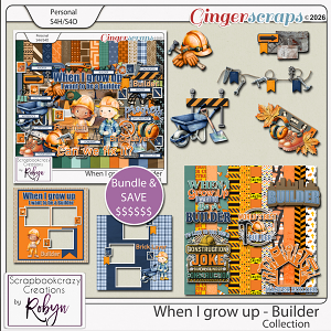 When I grow up - Builder Collection by Scrapbookcrazy Creations