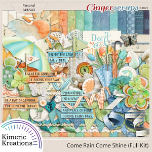Come Rain Come Shine Full Kit by Kimeric Kreations
