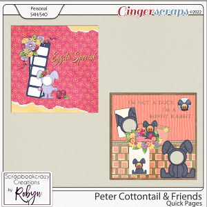 Peter Cottontail and Friends Quick Pages by Scrapbookcrazy Creations