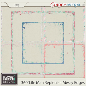 360°Life Mar: Replenish Messy Edges by Aimee Harrison