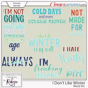 I Don't like Winter Word Art by Scrapbookcrazy Creations