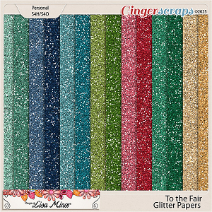 To the Fair Glitter Papers from Designs by Lisa Minor