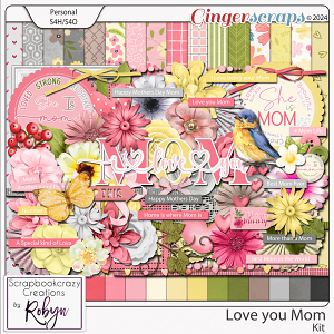 Love you Mom Kit by Scrapbookcrazy Creations