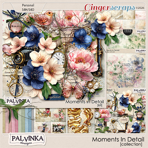 Moments In Detail Collection by Palvinka Designs Moments In Detail Collection by Palvinka Designs