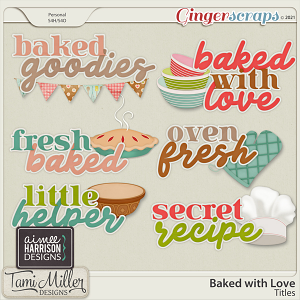 Baked with Love Titles by Aimee Harrison and Tami Miller
