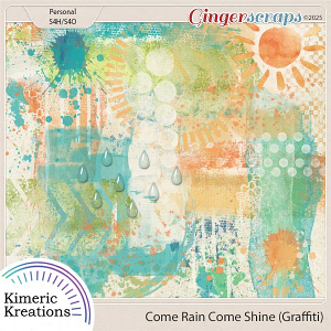 Come Rain Come Shine Graffiti by Kimeric Kreations
