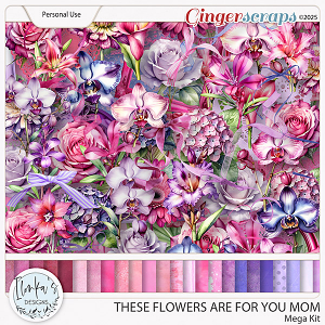 These Flowers Are For You Mom Mega Kit by Ilonka's Designs