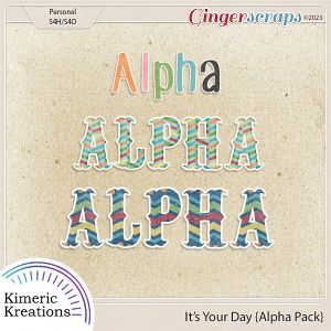 It's Your Day Alpha by Kimeric Kreations 