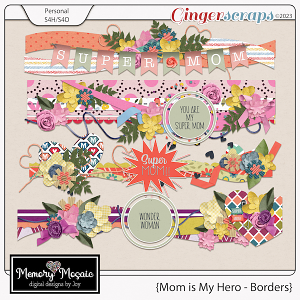 Mom is My Hero - Borders by Memory Mosaic